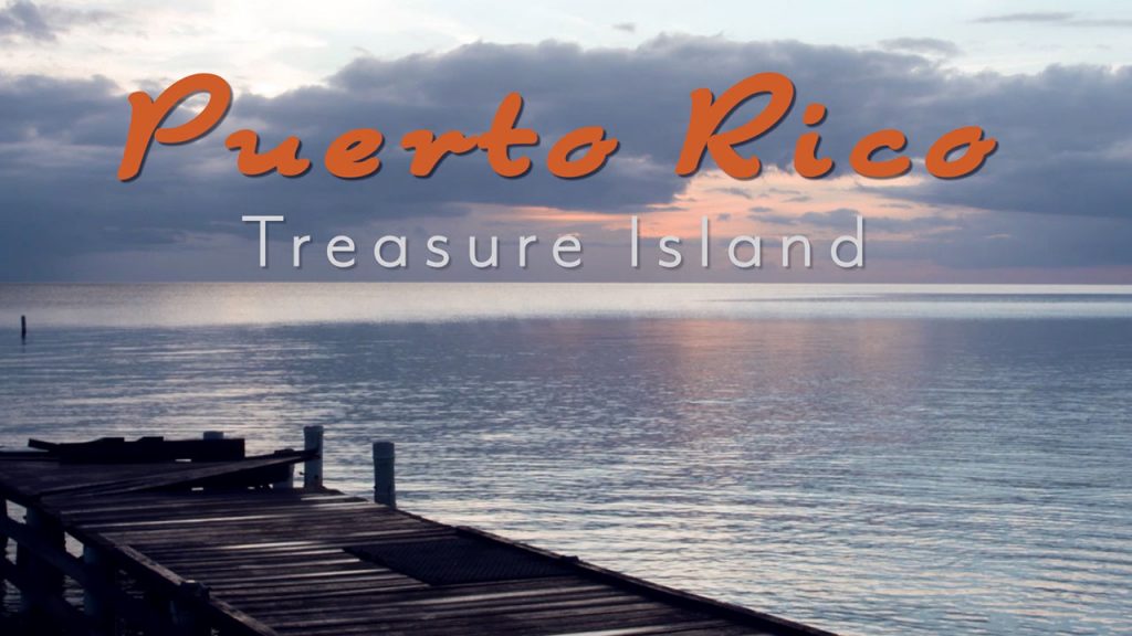 Puerto Rico: Treasure Island – Passport to the World